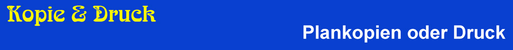 Plankopien oder Druck